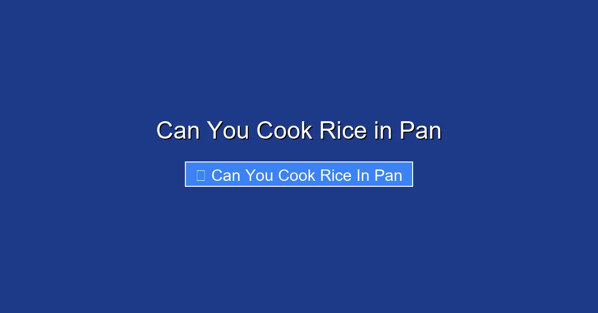 Can You Cook Rice in Pan