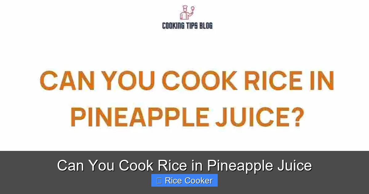 Can You Cook Rice in Pineapple Juice