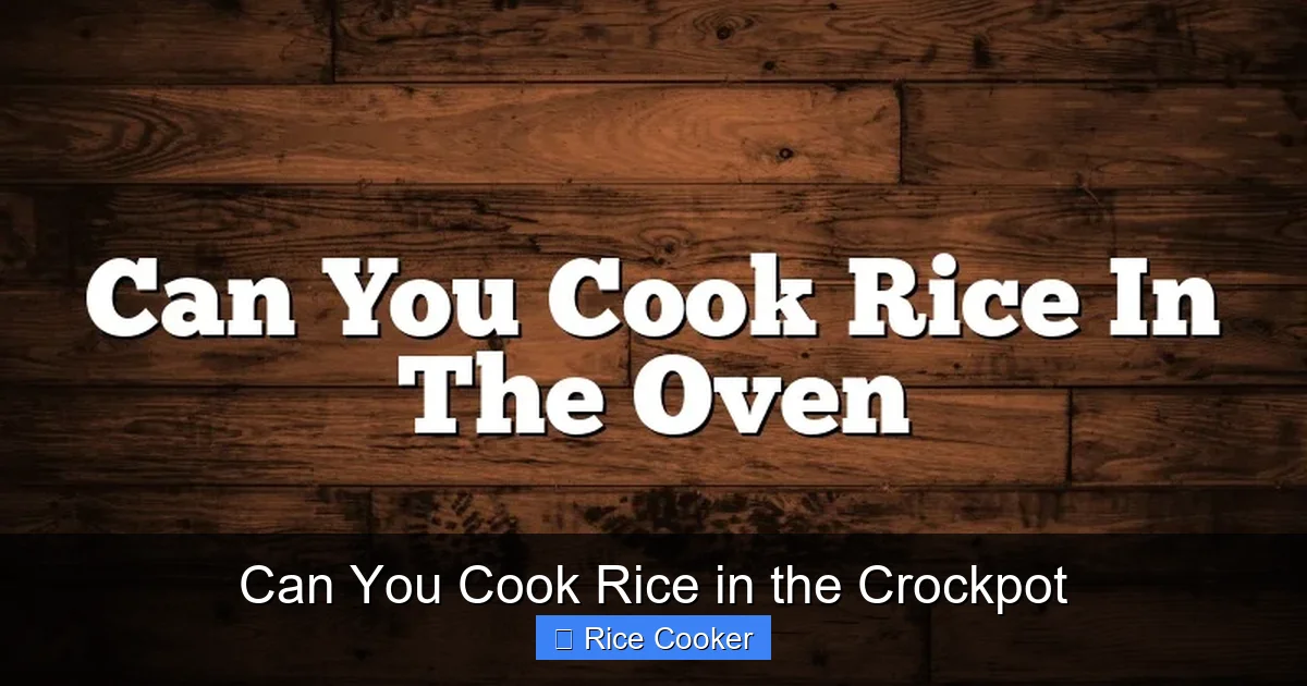 Can You Cook Rice in the Crockpot