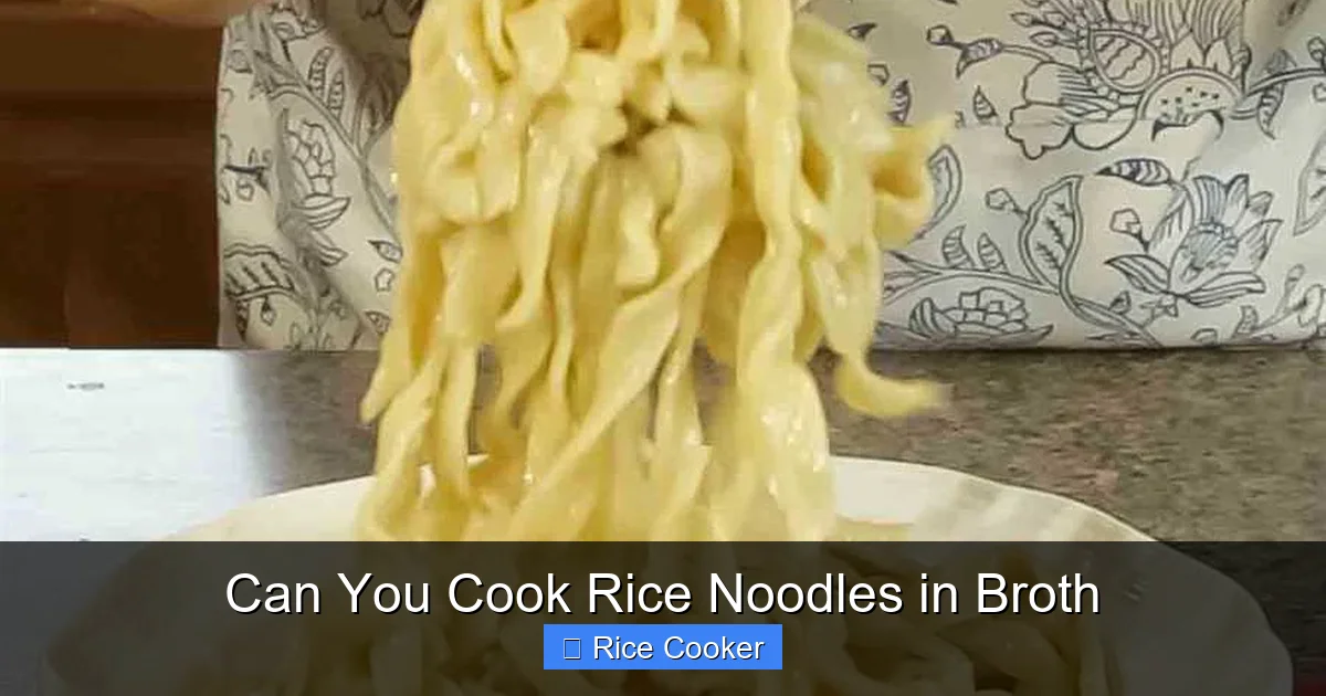 Can You Cook Rice Noodles in Broth