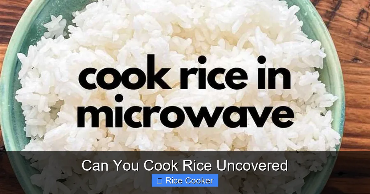 Can You Cook Rice Uncovered