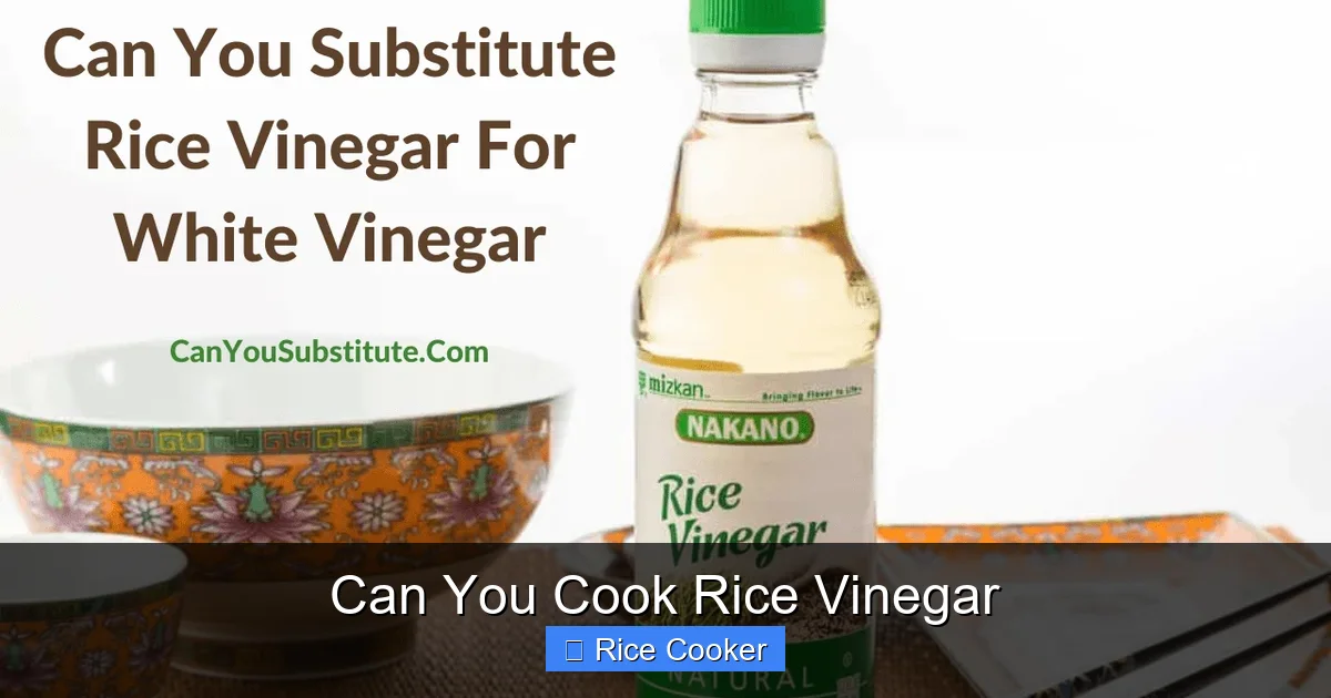 Can You Cook Rice Vinegar