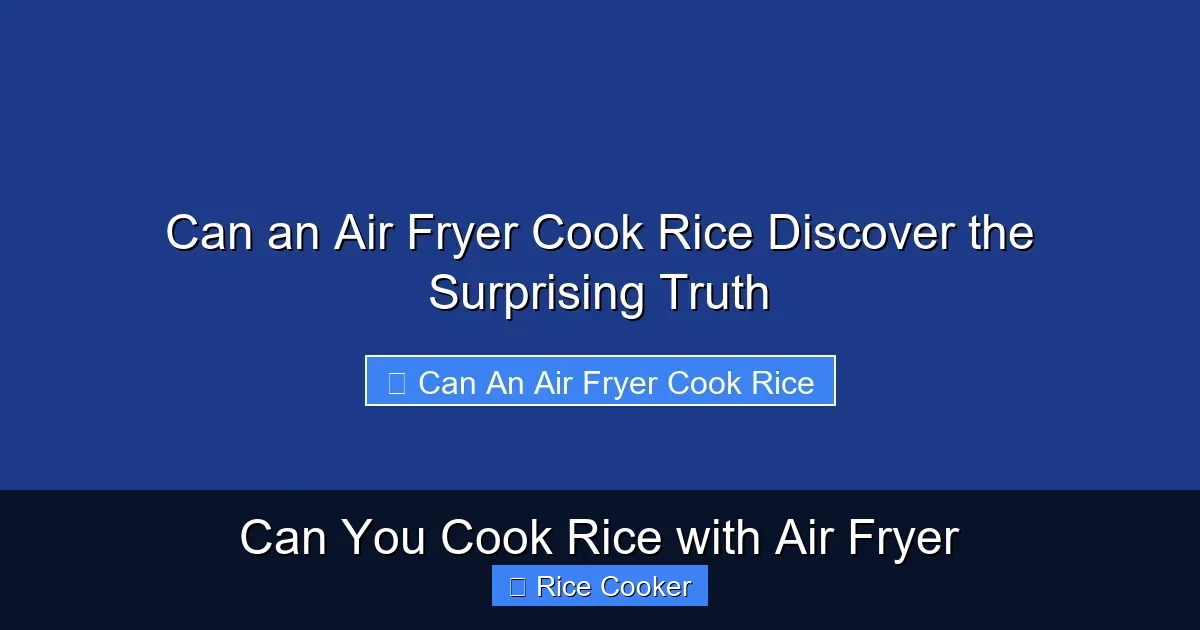 Can You Cook Rice with Air Fryer