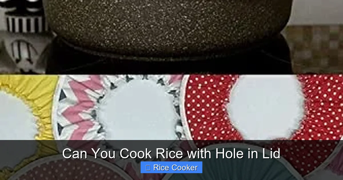 Can You Cook Rice with Hole in Lid