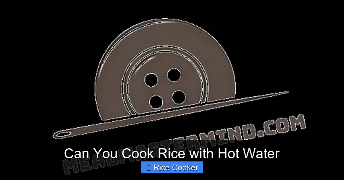 Can You Cook Rice with Hot Water