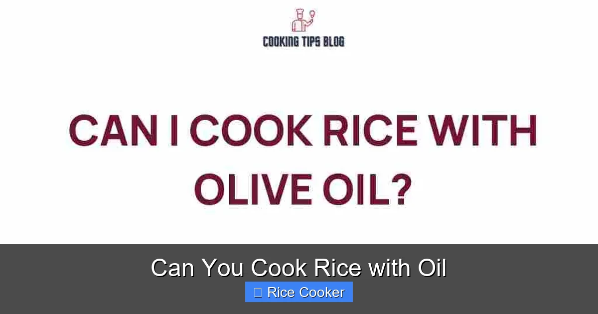Can You Cook Rice with Oil