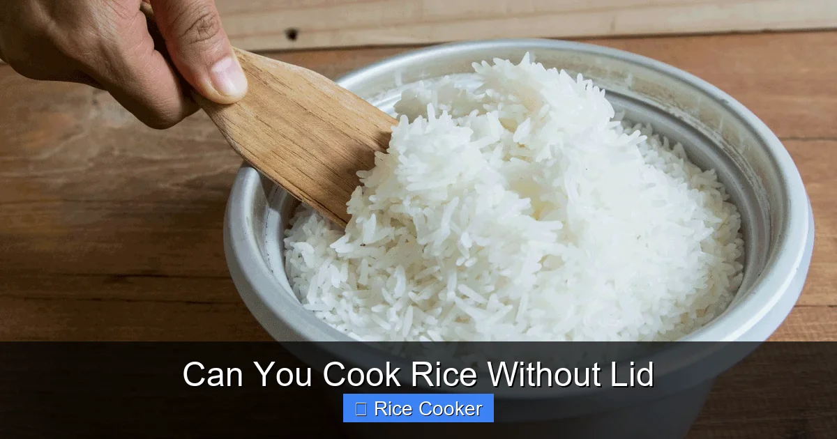Can You Cook Rice Without Lid