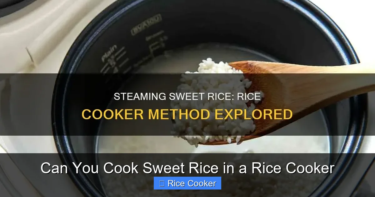 Can You Cook Sweet Rice in a Rice Cooker
