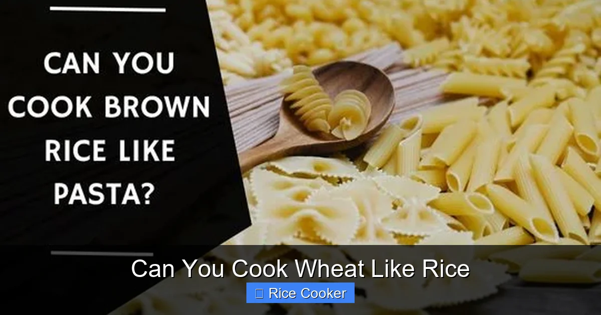 Can You Cook Wheat Like Rice