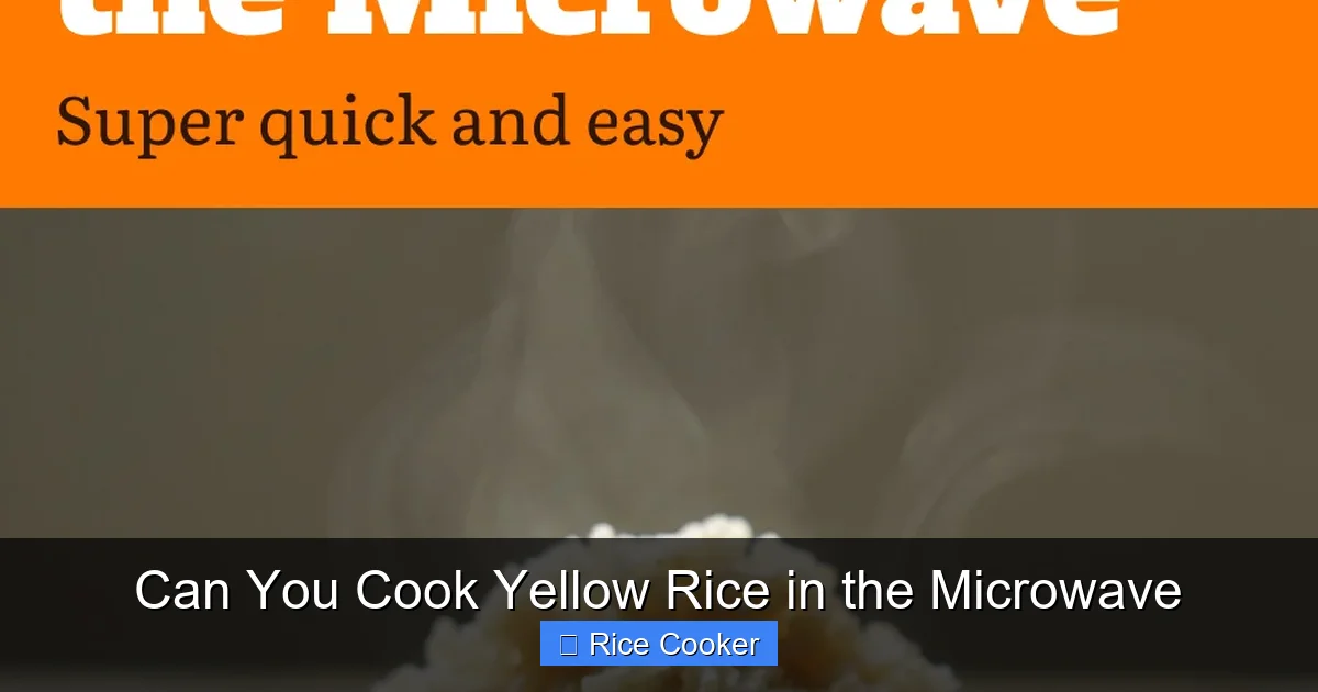 Can You Cook Yellow Rice in the Microwave