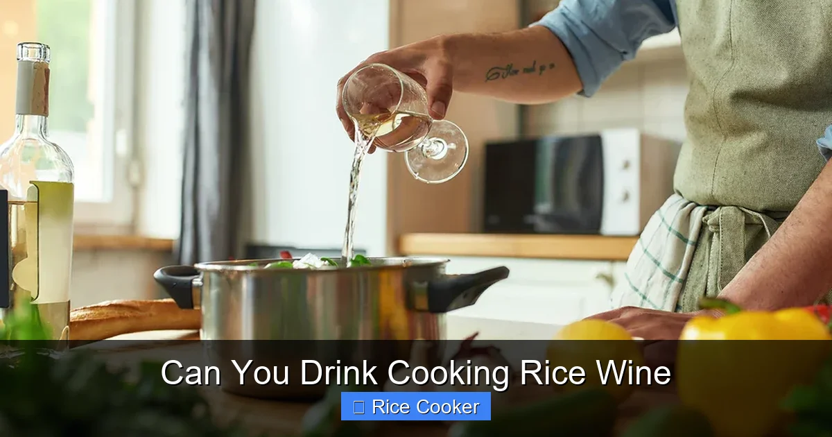 Can You Drink Cooking Rice Wine