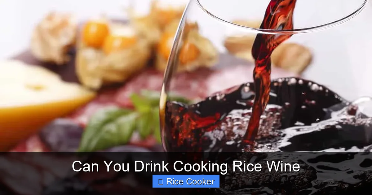 Can You Drink Cooking Rice Wine