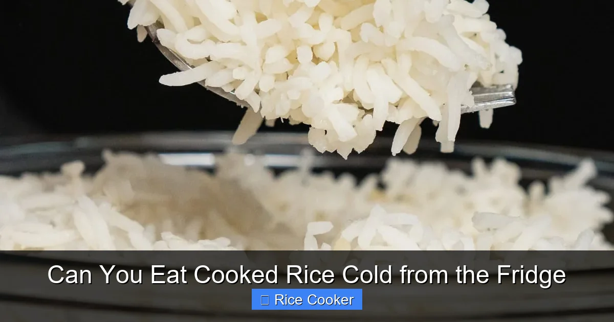 Can You Eat Cooked Rice Cold from the Fridge