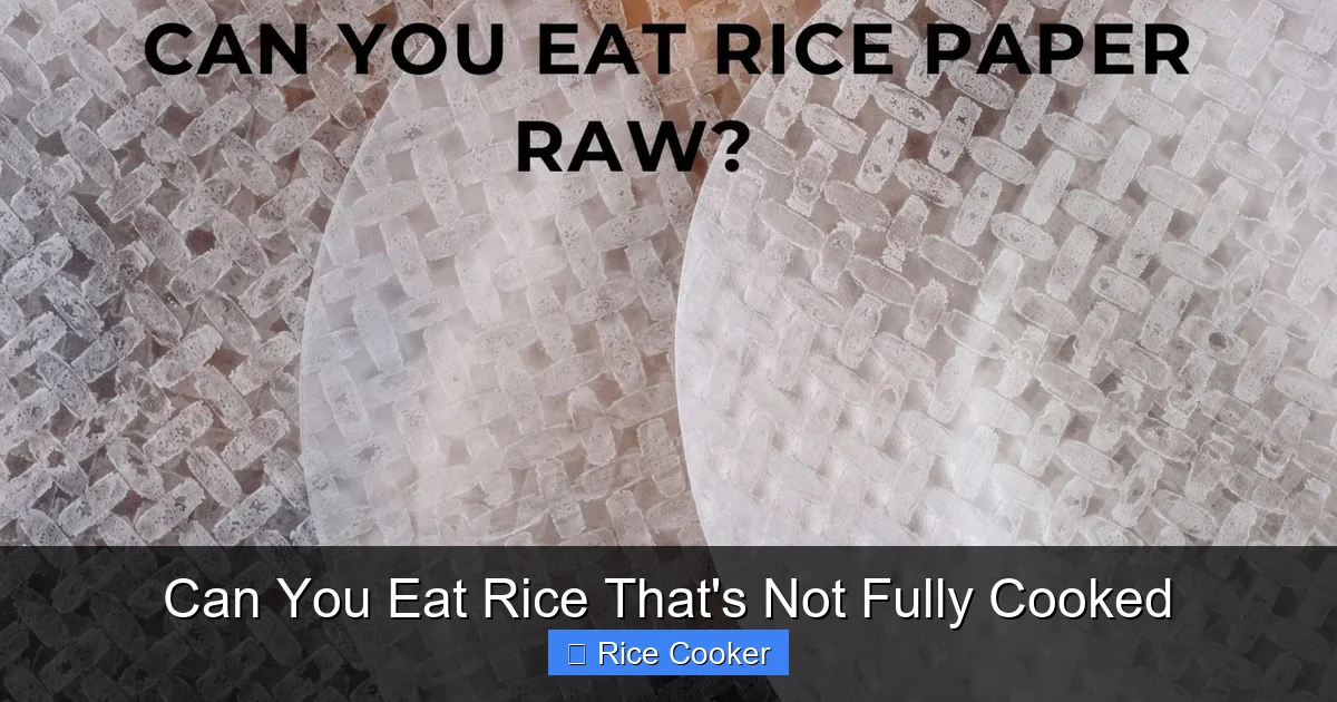 Can You Eat Rice That's Not Fully Cooked