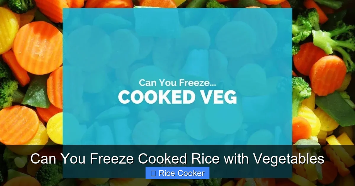 Can You Freeze Cooked Rice with Vegetables