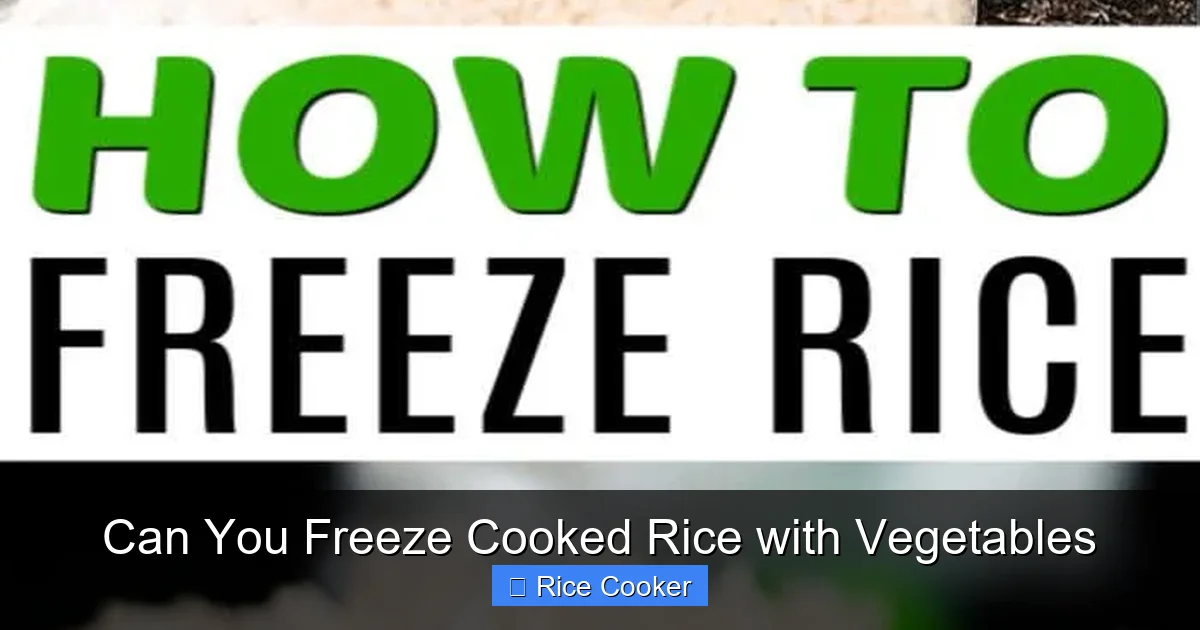 Can You Freeze Cooked Rice with Vegetables