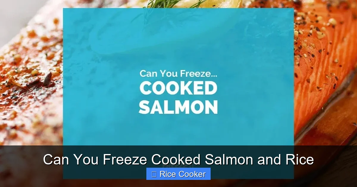 Can You Freeze Cooked Salmon and Rice