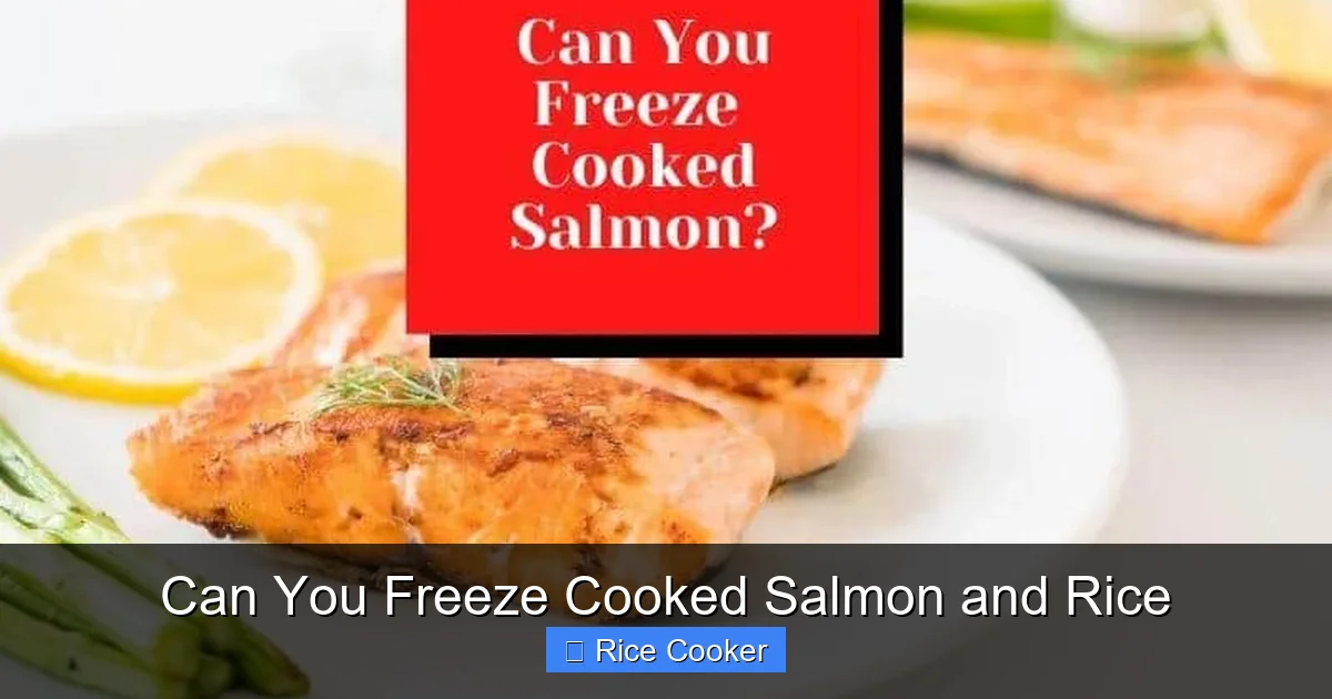 Can You Freeze Cooked Salmon and Rice