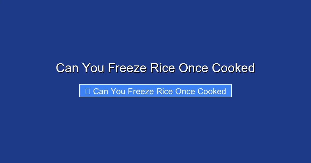 Can You Freeze Rice Once Cooked