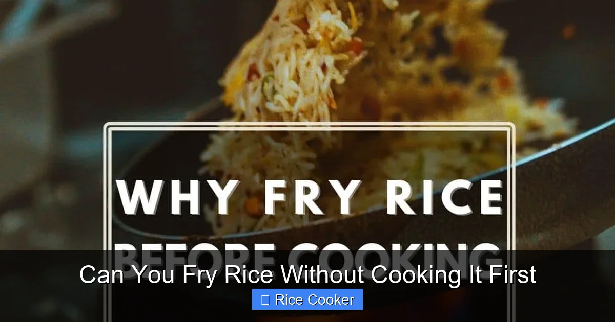 Can You Fry Rice Without Cooking It First