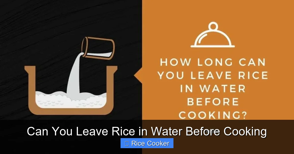 Can You Leave Rice in Water Before Cooking
