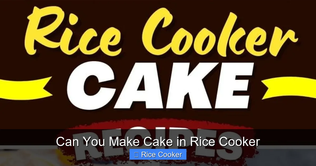 Can You Make Cake in Rice Cooker