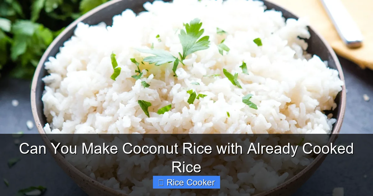 Can You Make Coconut Rice with Already Cooked Rice