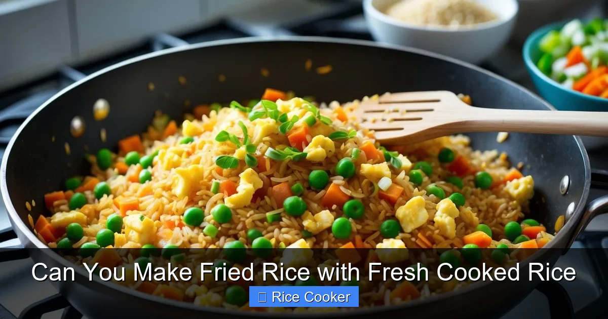 Can You Make Fried Rice with Fresh Cooked Rice