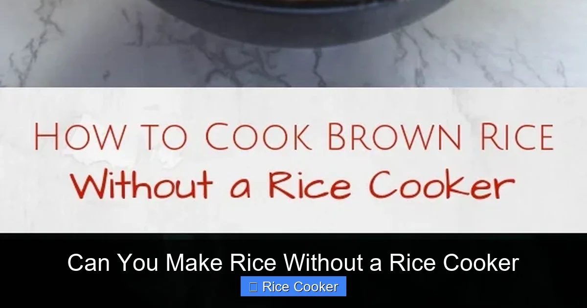 Can You Make Rice Without a Rice Cooker