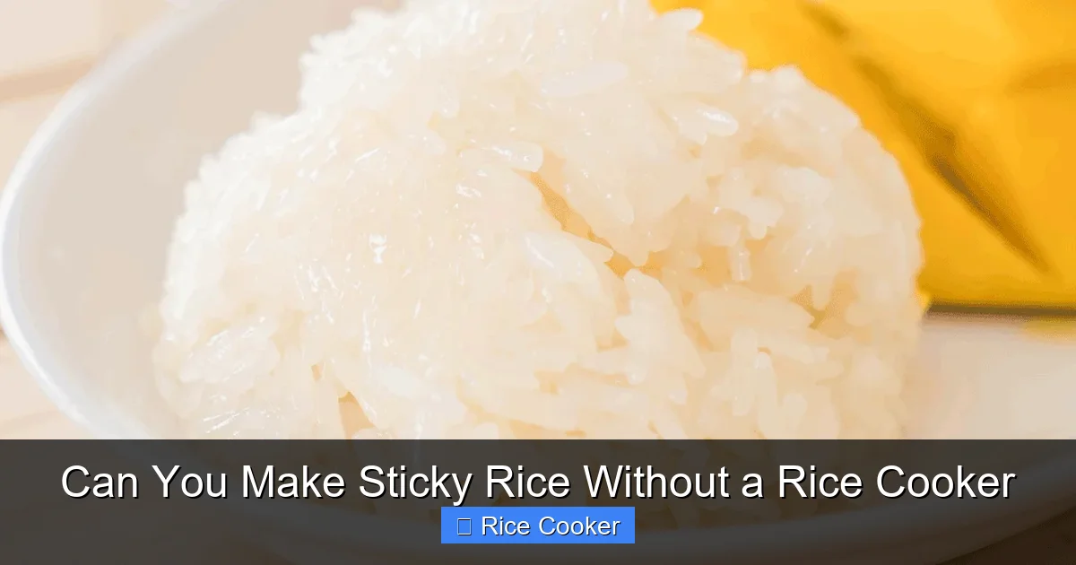 Can You Make Sticky Rice Without a Rice Cooker