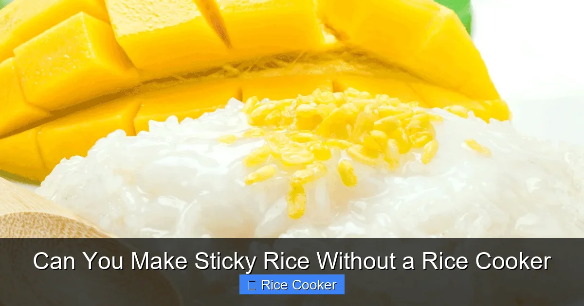 Can You Make Sticky Rice Without a Rice Cooker
