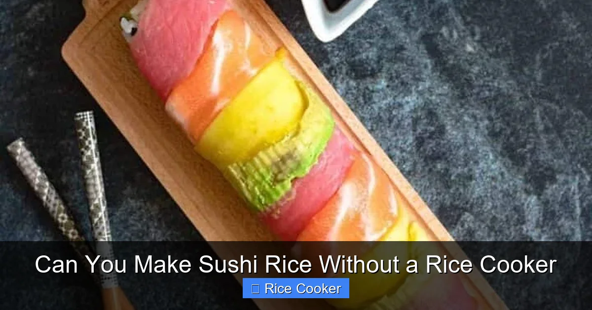 Can You Make Sushi Rice Without a Rice Cooker