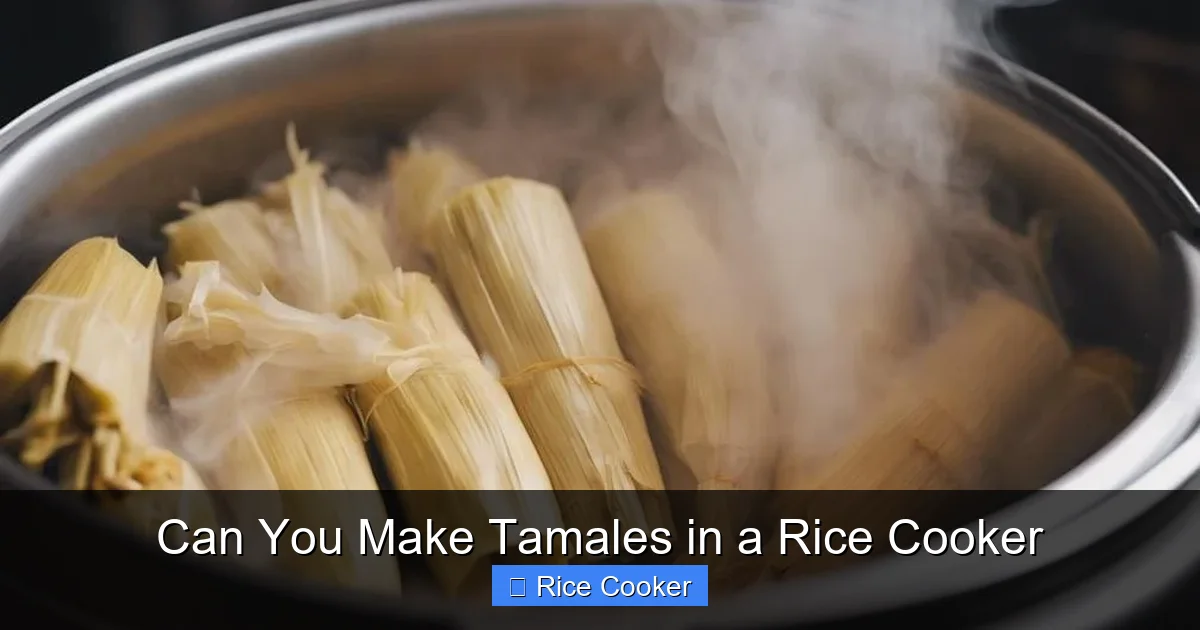 Can You Make Tamales in a Rice Cooker