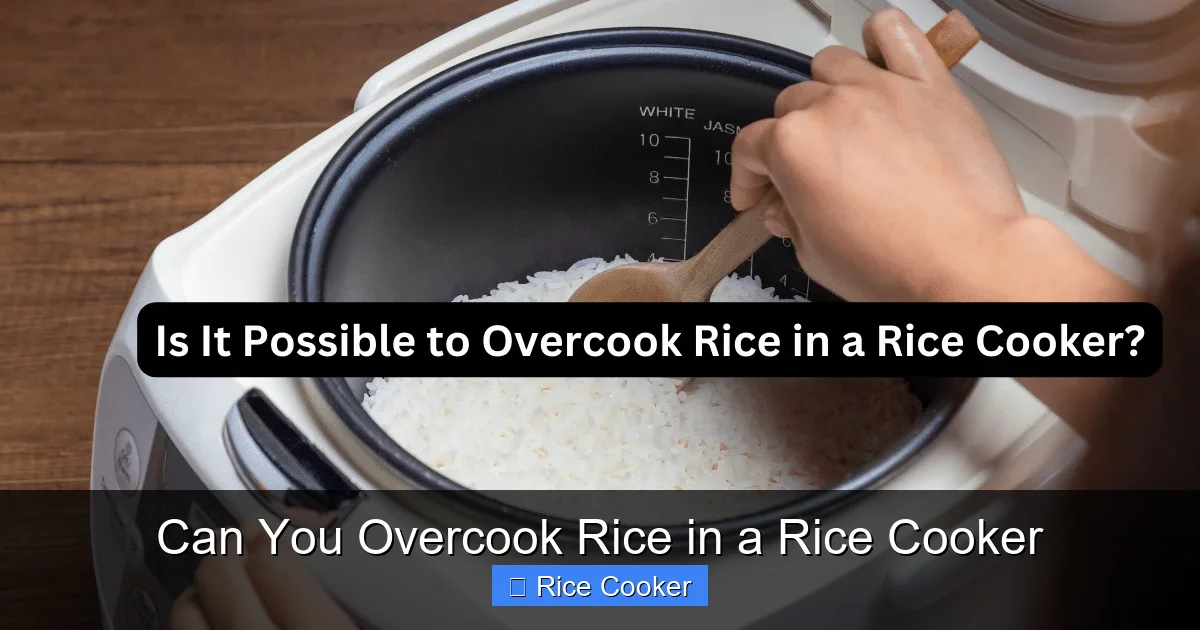 Can You Overcook Rice in a Rice Cooker