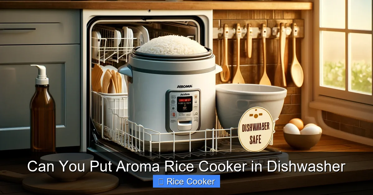 Can You Put Aroma Rice Cooker in Dishwasher