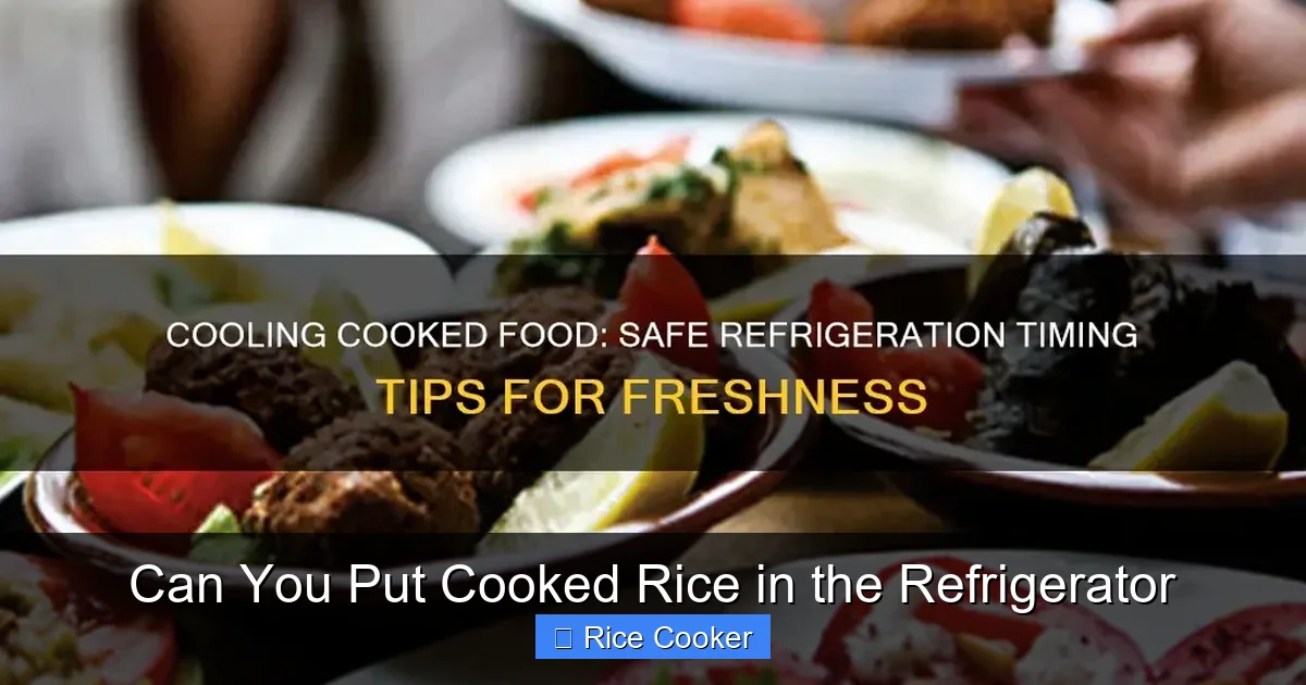 Can You Put Cooked Rice in the Refrigerator