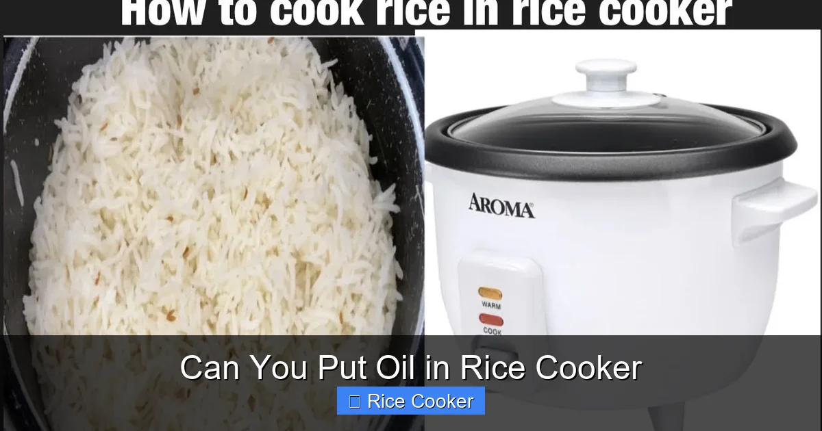 Can You Put Oil in Rice Cooker