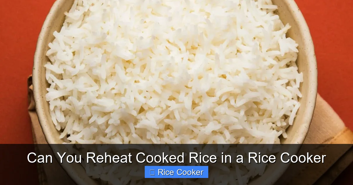 Can You Reheat Cooked Rice in a Rice Cooker