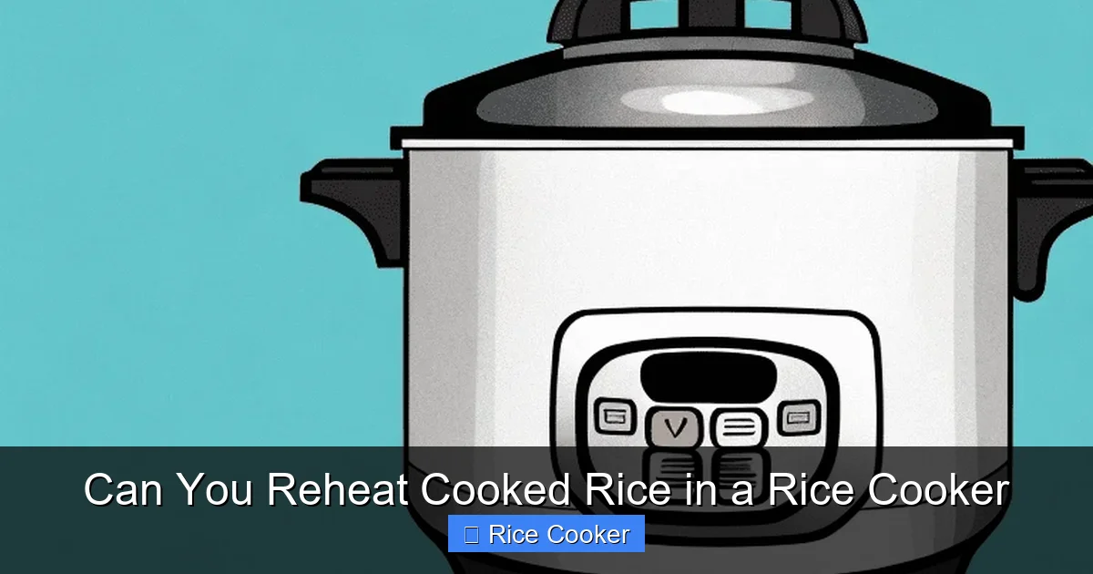 Can You Reheat Cooked Rice in a Rice Cooker