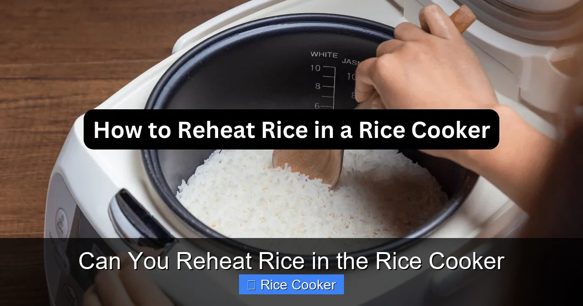 Can You Reheat Rice in the Rice Cooker