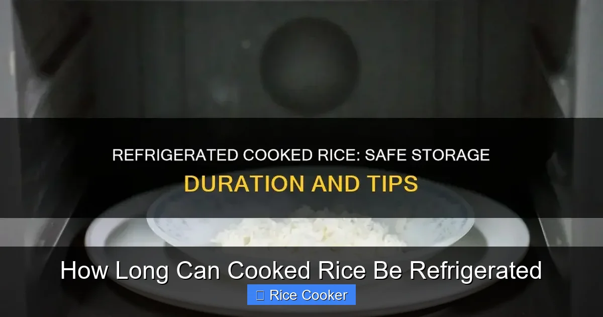 How Long Can Cooked Rice Be Refrigerated
