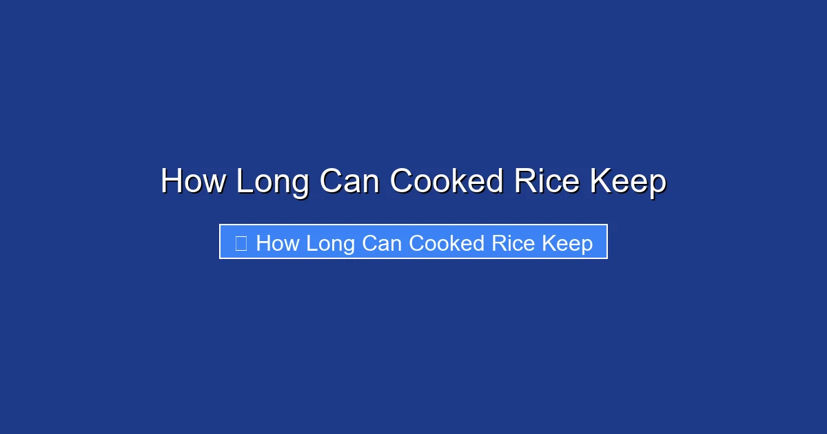 How Long Can Cooked Rice Keep