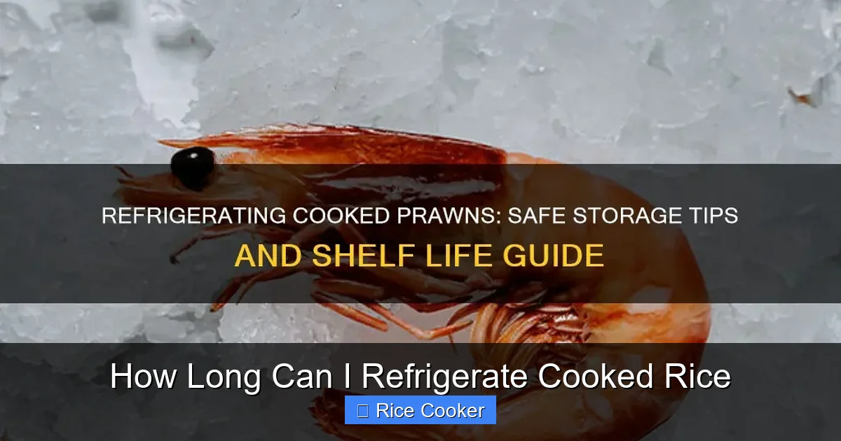 How Long Can I Refrigerate Cooked Rice