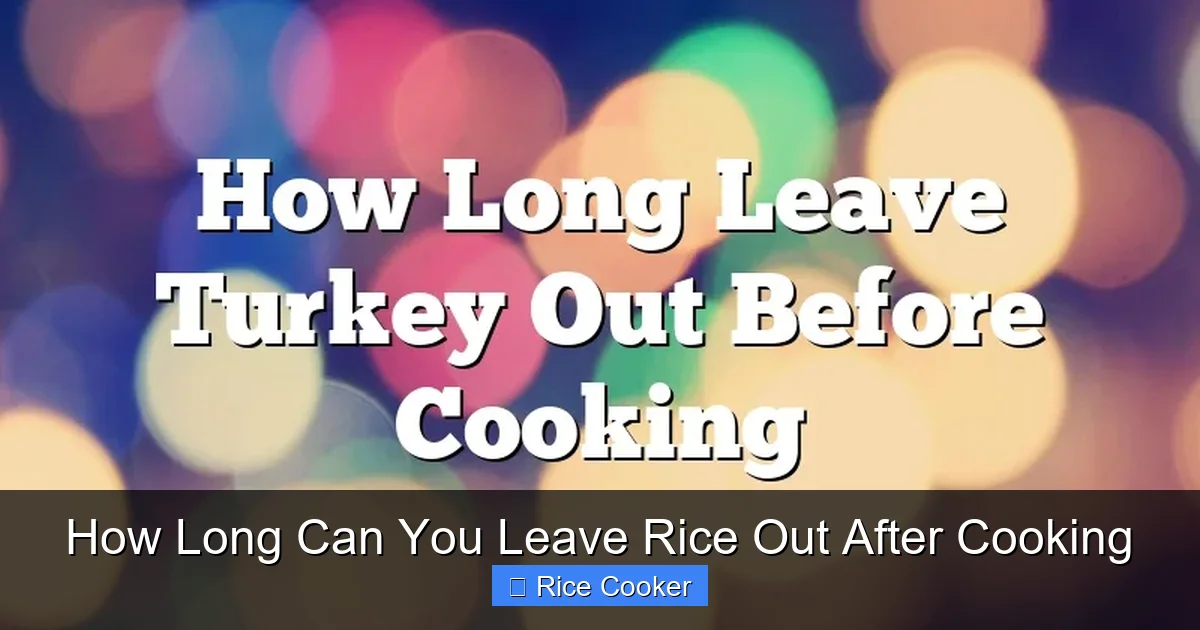 How Long Can You Leave Rice Out After Cooking