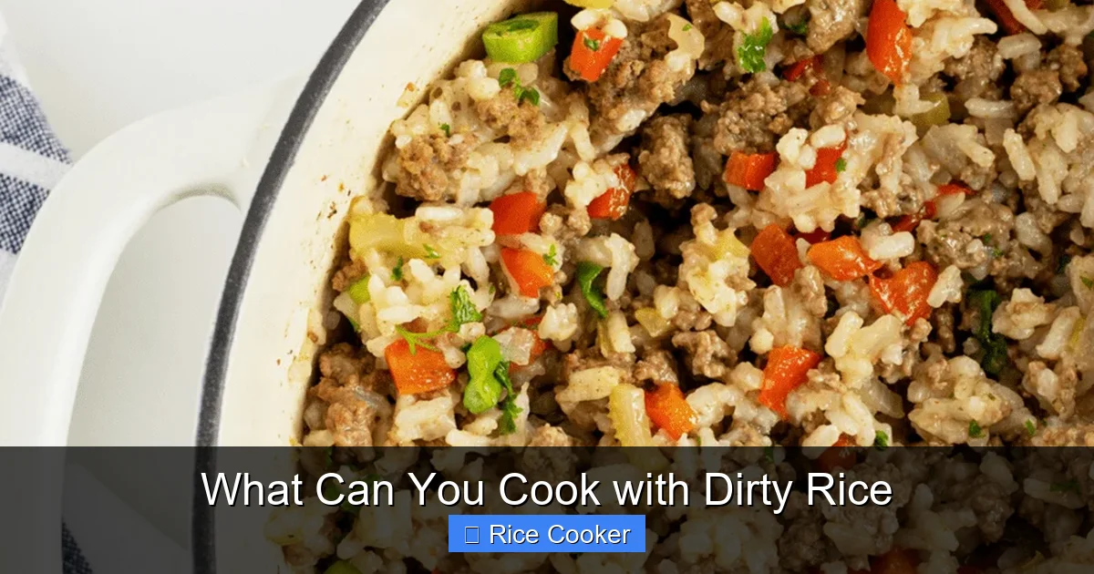 What Can You Cook with Dirty Rice