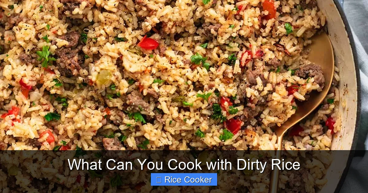 What Can You Cook with Dirty Rice